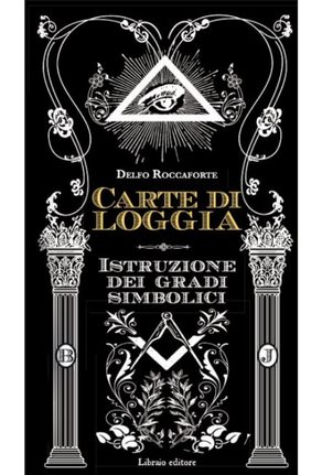 Carte di Loggia. Istruzione dei gradi simbolici