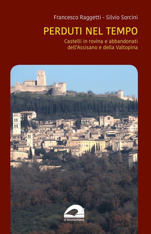 Castelli in rovina e abbandonati dell’Assisano e della Valtopina