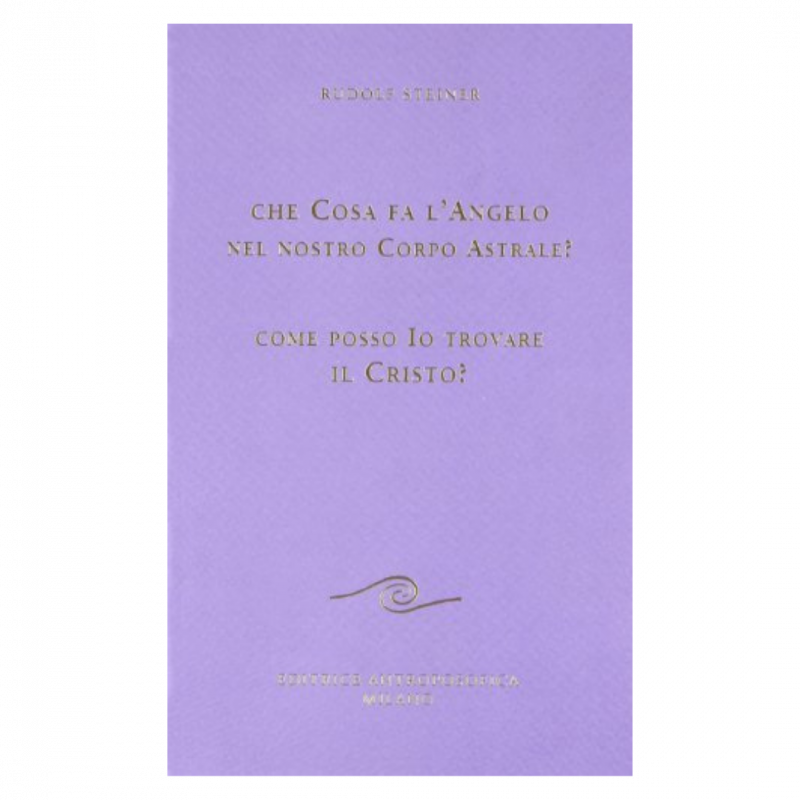 Che cosa fa l'angelo nel nostro corpo astrale? Come posso io trovare il Cristo?