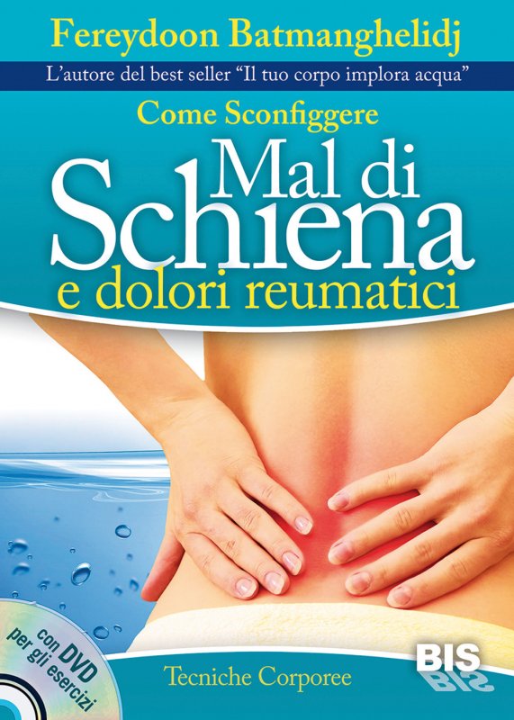 Come sconfiggere mal di schiena e dolori reumatici