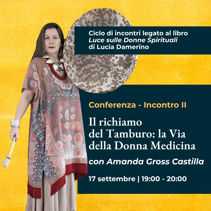 Conferenza "Il richiamo del Tamburo: la Via della Donna Medicina" con Amanda Gross Castilla