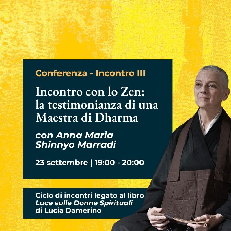 Conferenza "Incontro con lo Zen: la testimonianza di una Maestra di Dharma" con Anna Maria Shinnyo Marradi