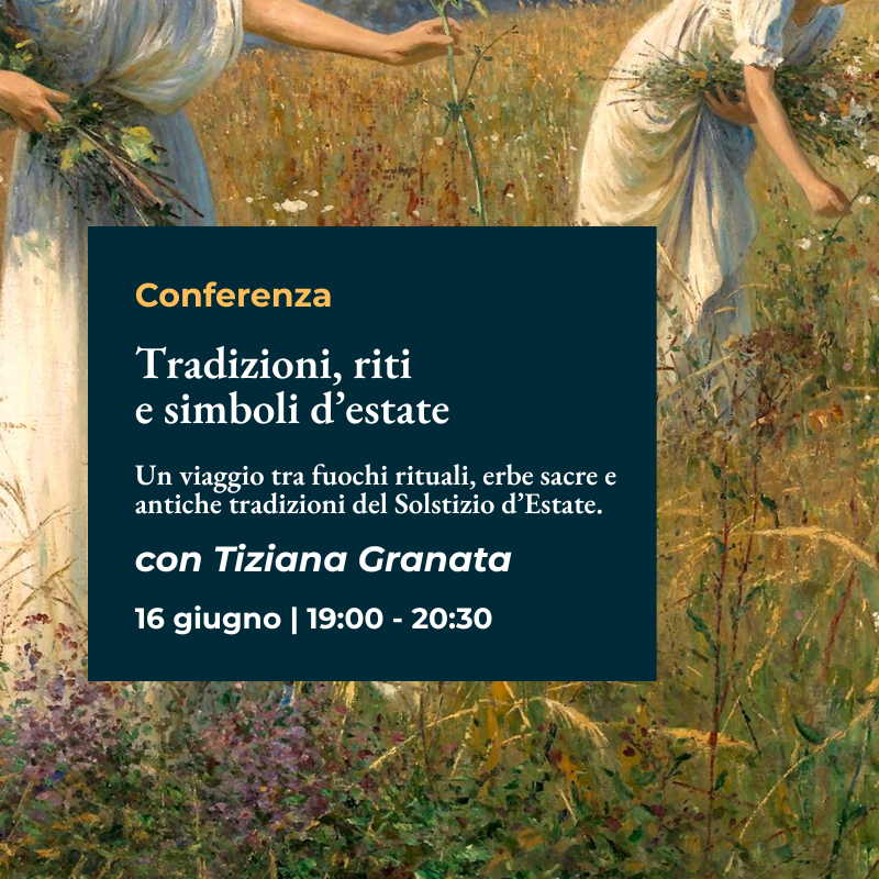 Conferenza "Tradizioni, riti e simboli d'estate" con Tiziana Granata