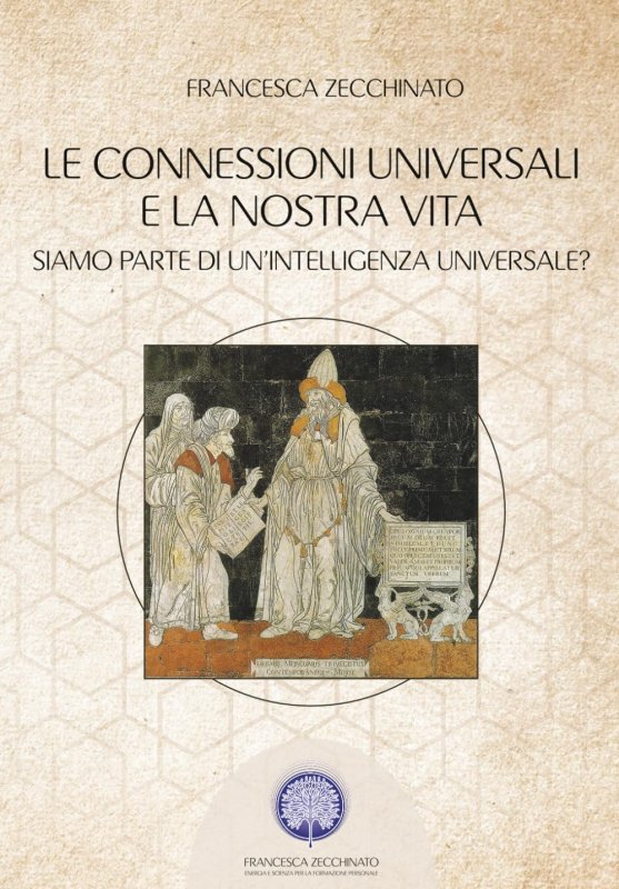 Connessioni universali e la nostra vita (le)
