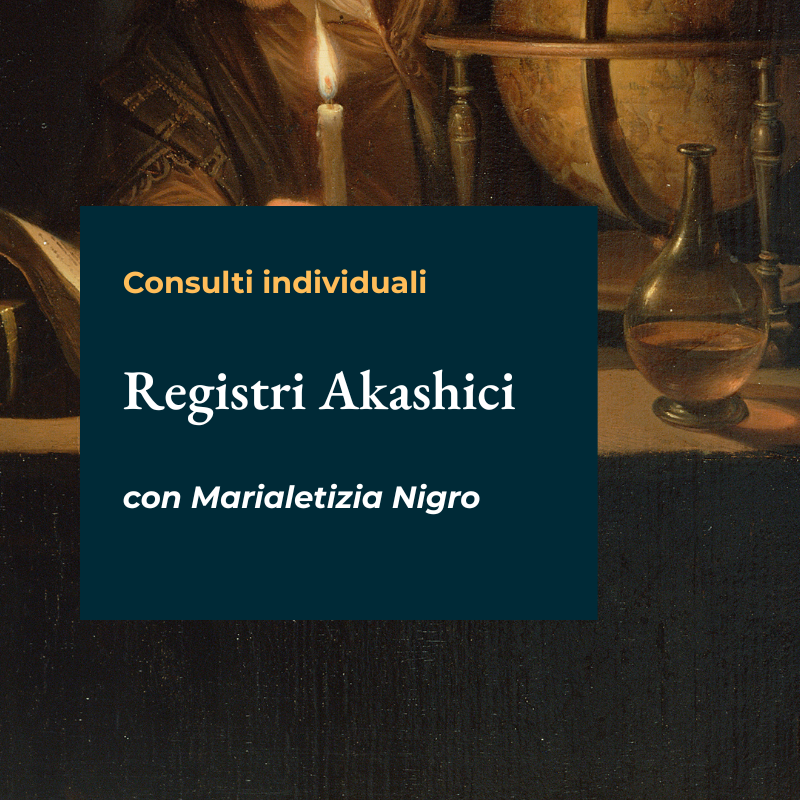 Consulti individuali "Lettura dei registri akashici" con Marialetizia Nigro