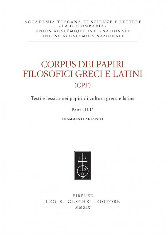 Corpus dei papiri filosofici greci e latini. Testi e lessico nei papiri di cultura greca e latina. Vol. 1/2: Frammenti Adespoti e sentenze