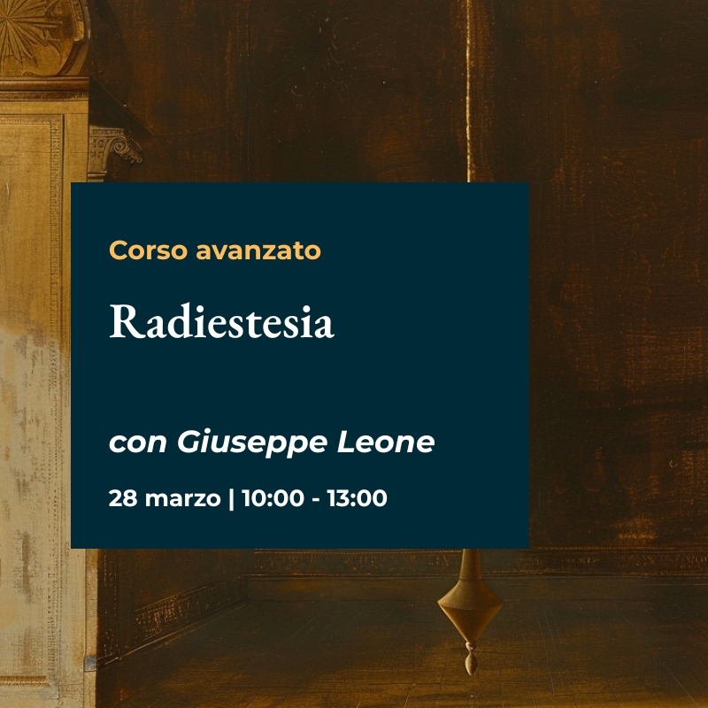 Corso "Radiestesia Avanzato" con Giuseppe Leone