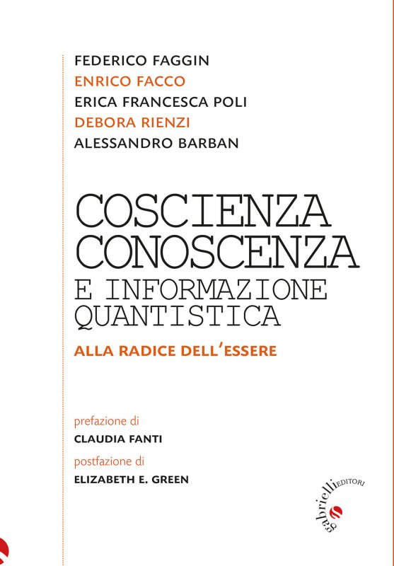 Coscienza, conoscenza e informazione quantistica. Alla radice dell'essere