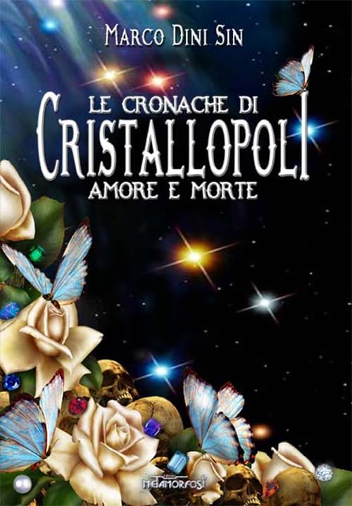 Cronache di cristallopoli amore e morte