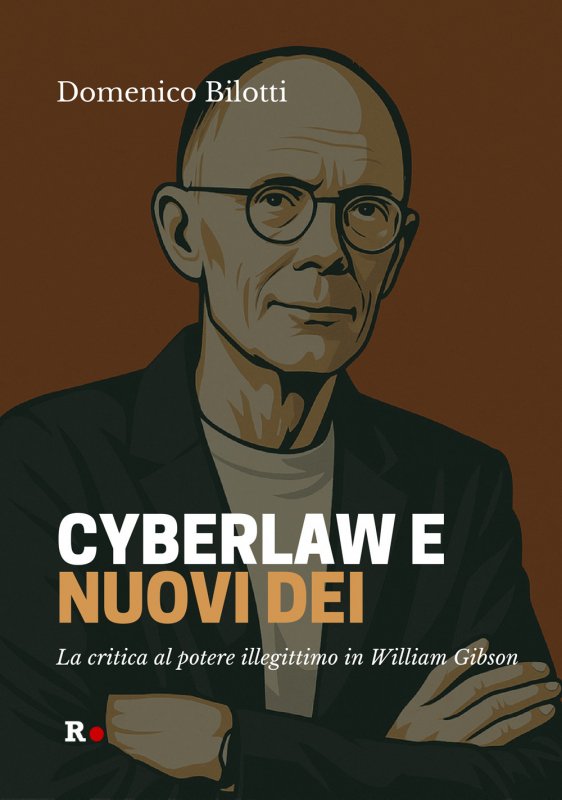 Cyberlaw e nuovi dei. La critica al potere illegittimo in William Gibson