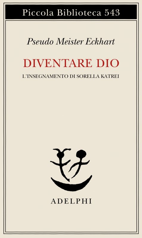 Diventare Dio. L'insegnamento di sorella Katrei