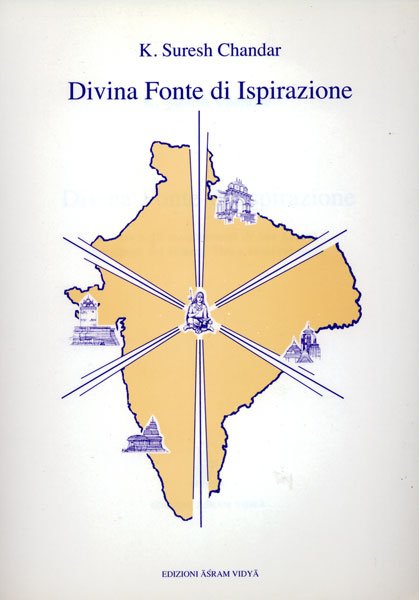 Divina fonte di ispirazione. La vita e gli insegnamenti di Sri Bharati Tirtha Mahasvamigal
