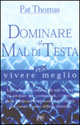 Dominare il mal di testa