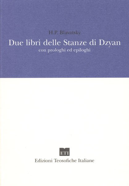 Due libri delle stanze di Dzyan con prologhi ed epiloghi