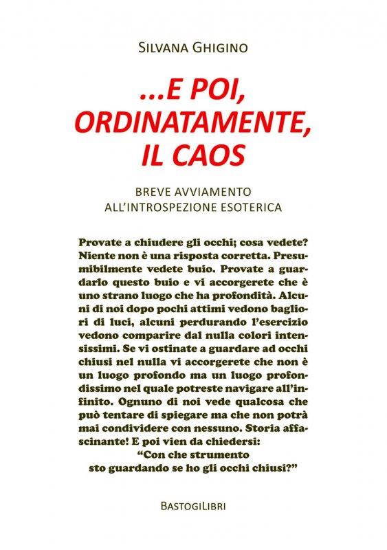 ... e poi, ordinatamente, il caos. Breve avviamento all’introspezione esoterica