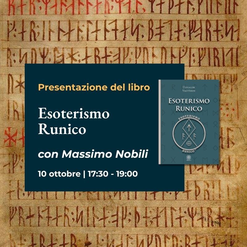 Esoterismo Runico® – Alla scoperta della dimensione spirituale delle Rune una conferenza a cura di Massimo Nobili