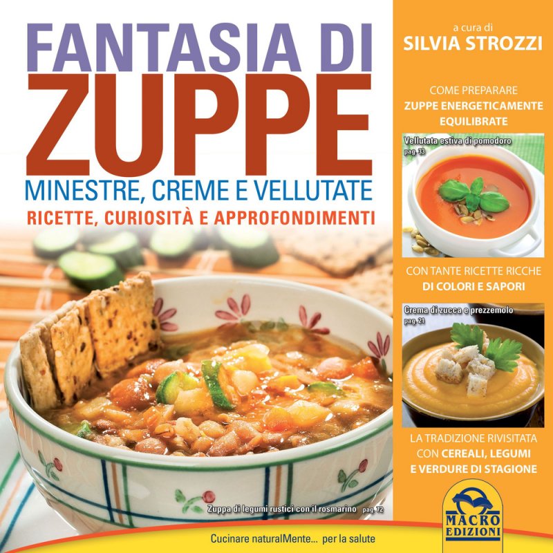 Fantasia di zuppe. Minestre, creme e vellutate