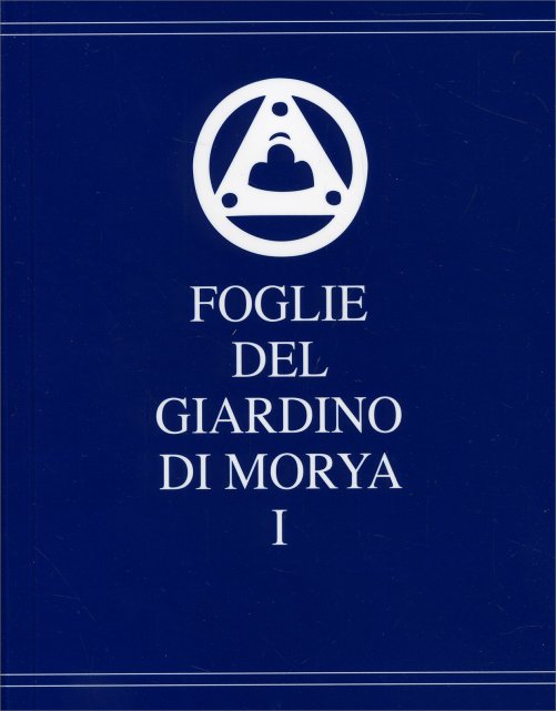 Foglie del giardino di Morya. Vol. 1: Appello