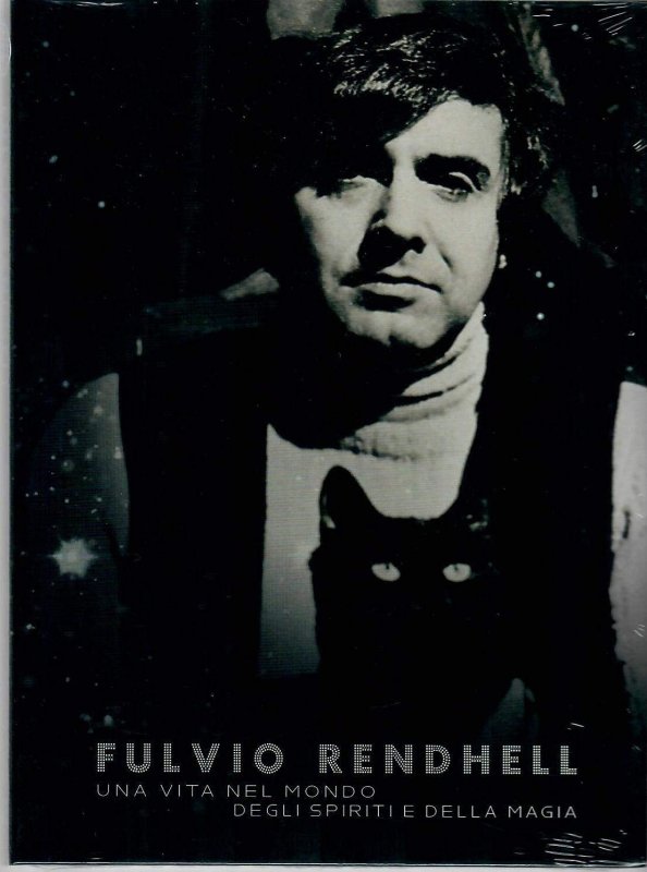 Fulvio rendhell una vita nel mondo degli spiriti e della magia