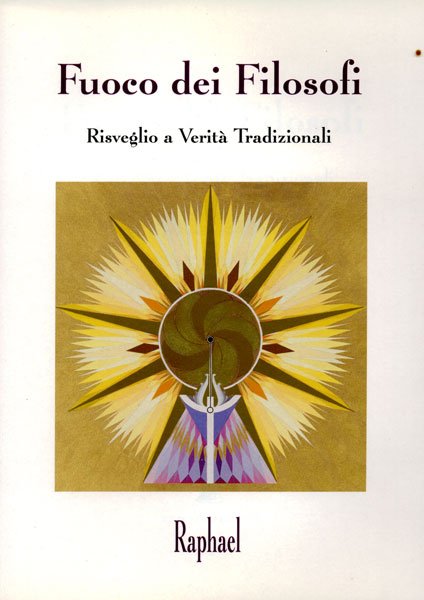 Fuoco dei filosofi. Risveglio a verità tradizionali