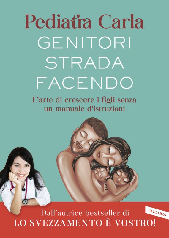 Genitori strada facendo. L’arte di crescere i figli senza un manuale d’istruzioni
