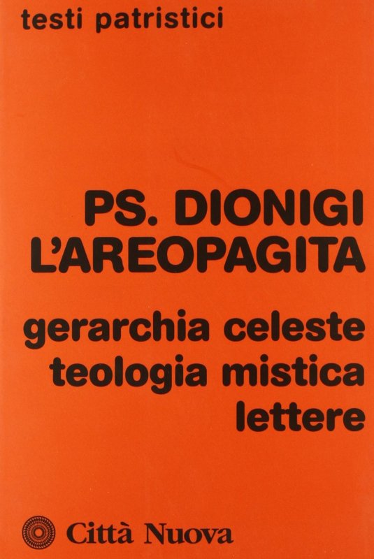 Gerarchia celeste-Teologia mistica-Lettere