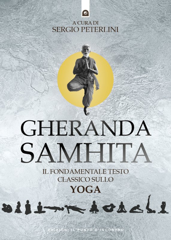 Gheranda samhita. Il fondamentale testo classico sullo yoga
