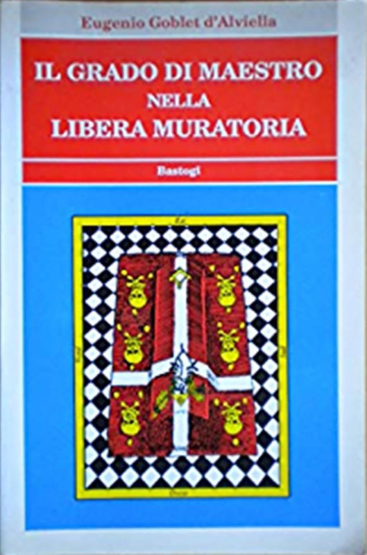 Grado di maestro nella libera muratoria (il)