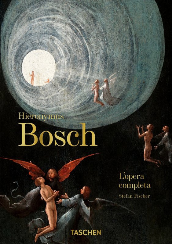 Hieronymus Bosch. L'opera completa. 40th Ed Ediz. italiana