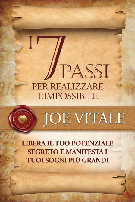 I 7 passi per realizzare l'impossibile