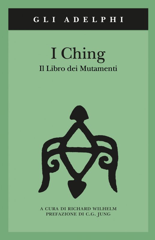 I Ching. Il libro dei mutamenti