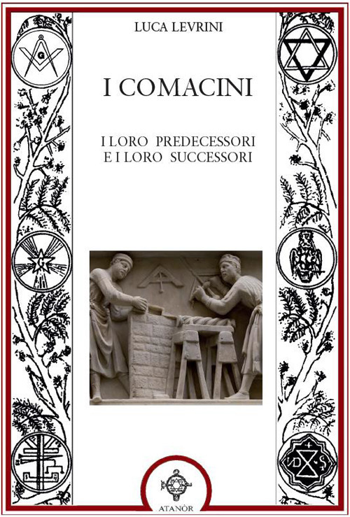 I Comacini. I loro predecessori e i loro successori