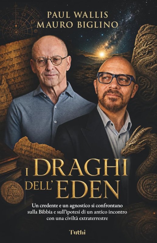I draghi dell'Eden. Un credente e un agnostico si confrontano sulla Bibbia e sull'ipotesi di un antico incontro con una civiltà extraterrestre