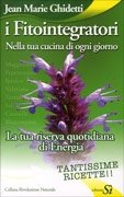 I fitointegratori. Nella tua cucina di ogni giorno