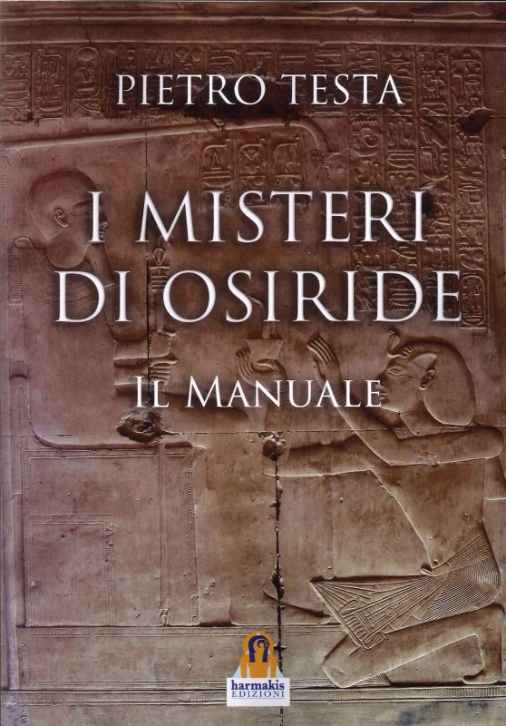 I misteri di Osiride. Il manuale