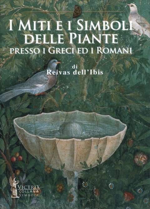 I miti e i simboli delle piante presso i greci ed i romani