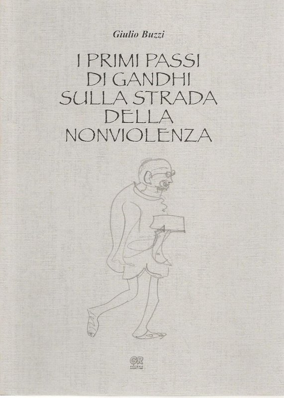 I primi passi di Gandhi sulla strada della non violenza