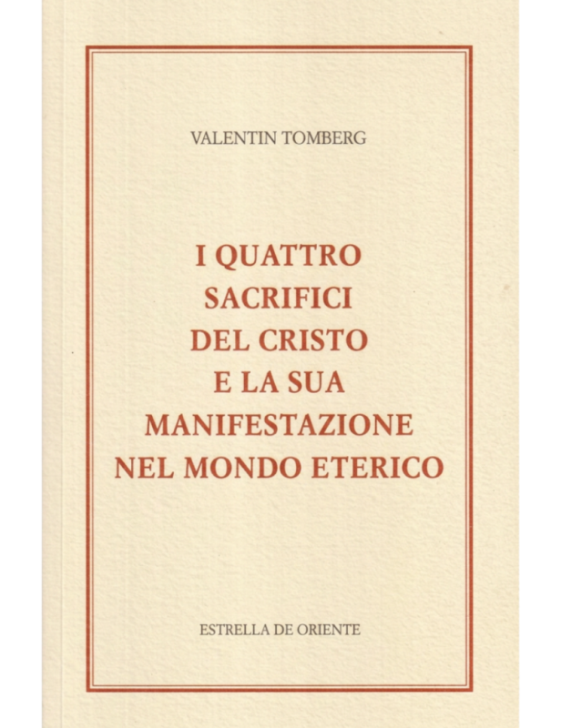 I quattro sacrifici del Cristo e la sua manifestazione nel mondo eterico