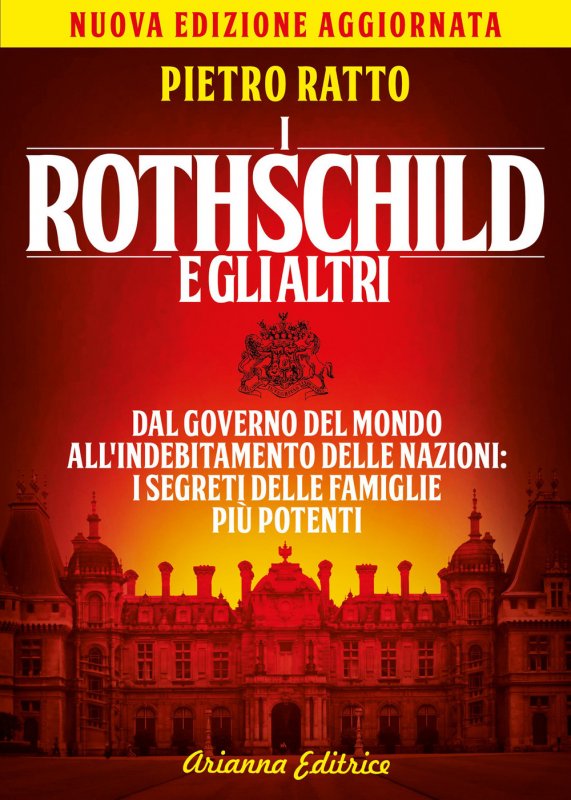 I Rothschild e gli altri. Dal governo del mondo all'indebitamento delle nazioni: i segreti delle famiglie più potenti