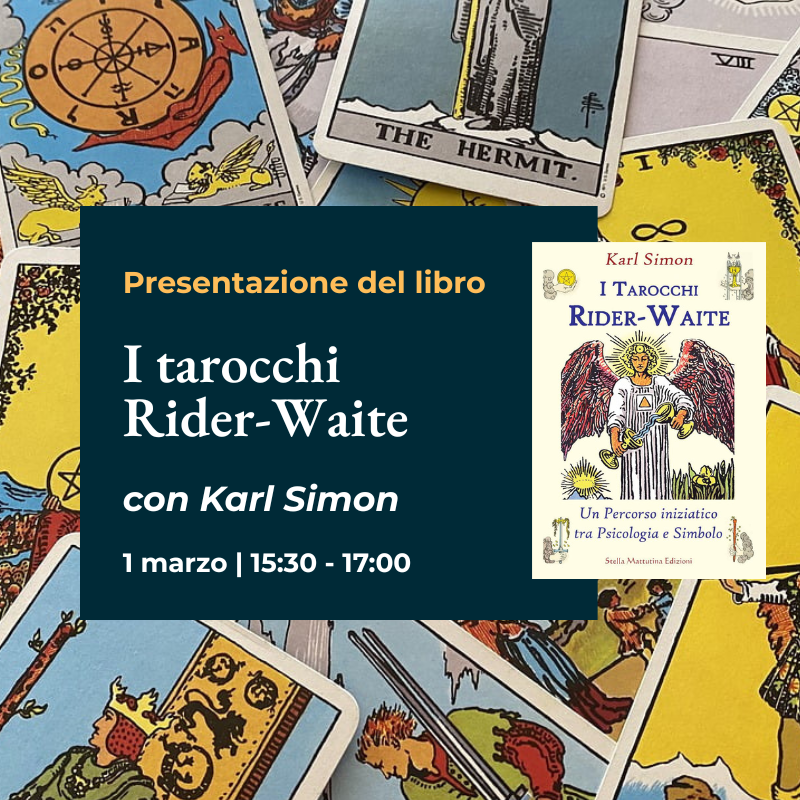 I" Tarocchi Rider-Waite: simboli, archetipi e conoscenza interiore" presentazione con l'autore Karl Simon