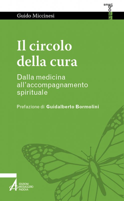 Il circolo della cura. Dalla medicina all'accompagnamento spirituale