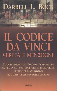 Il codice da Vinci. Verità e menzogne