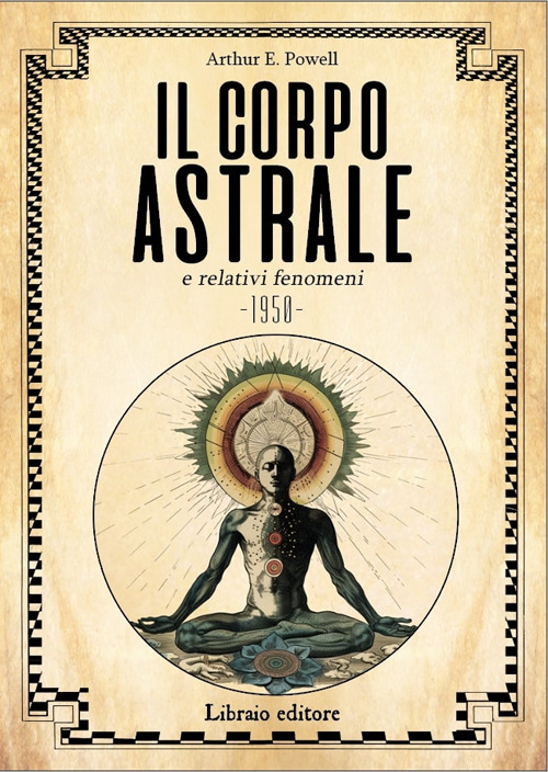 Il corpo astrale e relativi fenomeni