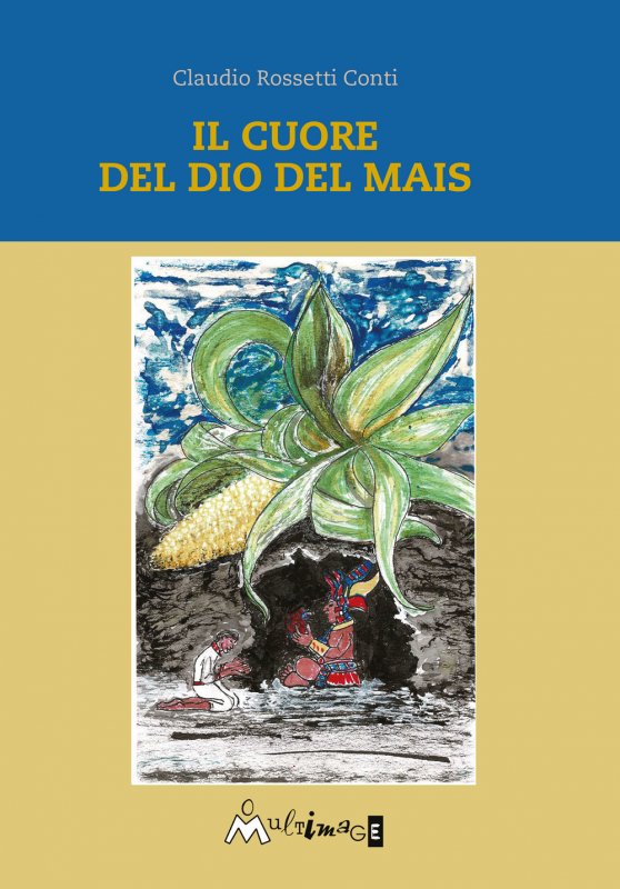 Il cuore del dio del mais
