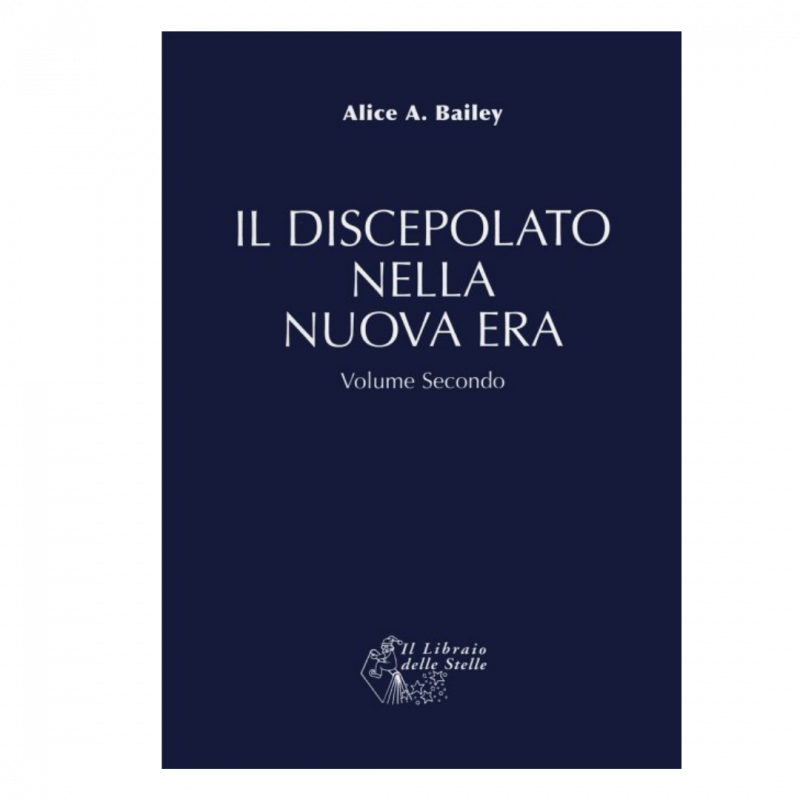 Il discepolato nella Nuova Era. Vol. 2