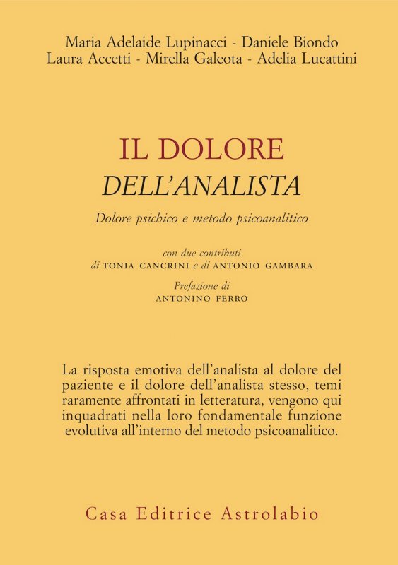 Il dolore dell'analista. Dolore psichico e metodo psicoanalitico