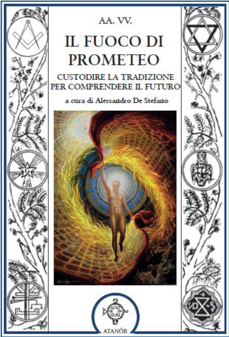 Il fuoco di Prometeo. Custodire la tradizione per comprendere il futuro