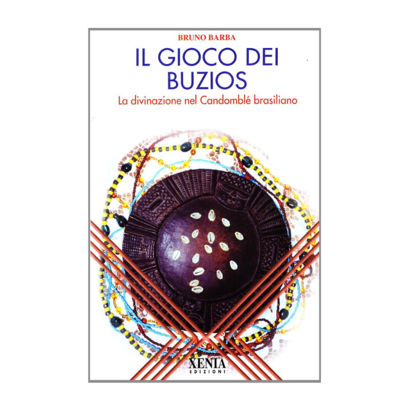 Il gioco dei buzios. La divinazione nel Candomblè brasiliano