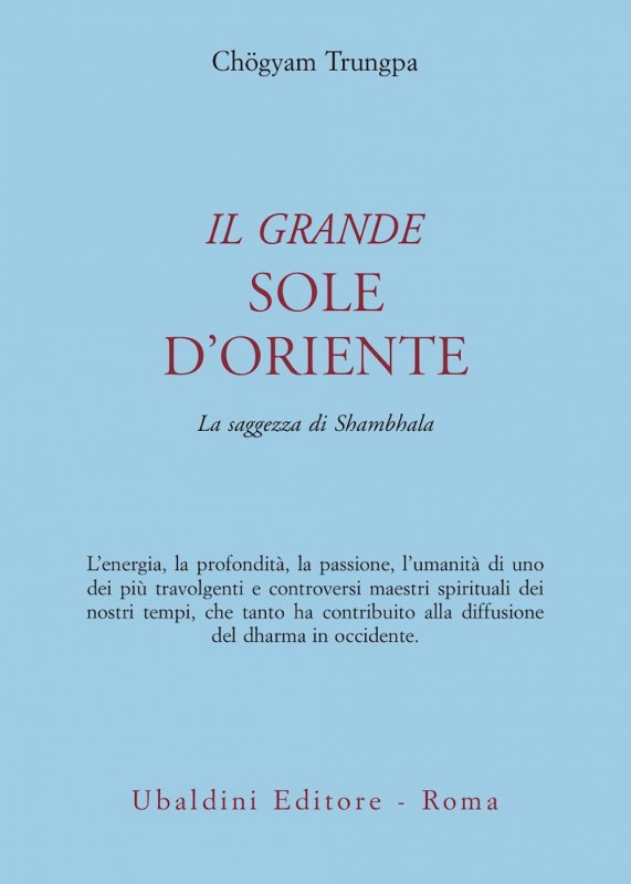 Il grande sole d'Oriente. La saggezza di Shambhala