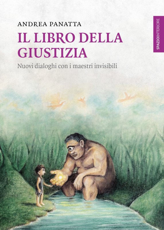 Il libro della giustizia. Nuovi dialoghi con i maestri invisibili